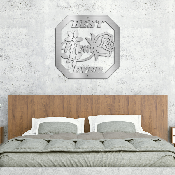 Best Mom Ever | Steel Wall Art Sign