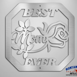 Best Mom Ever | Steel Wall Art Sign