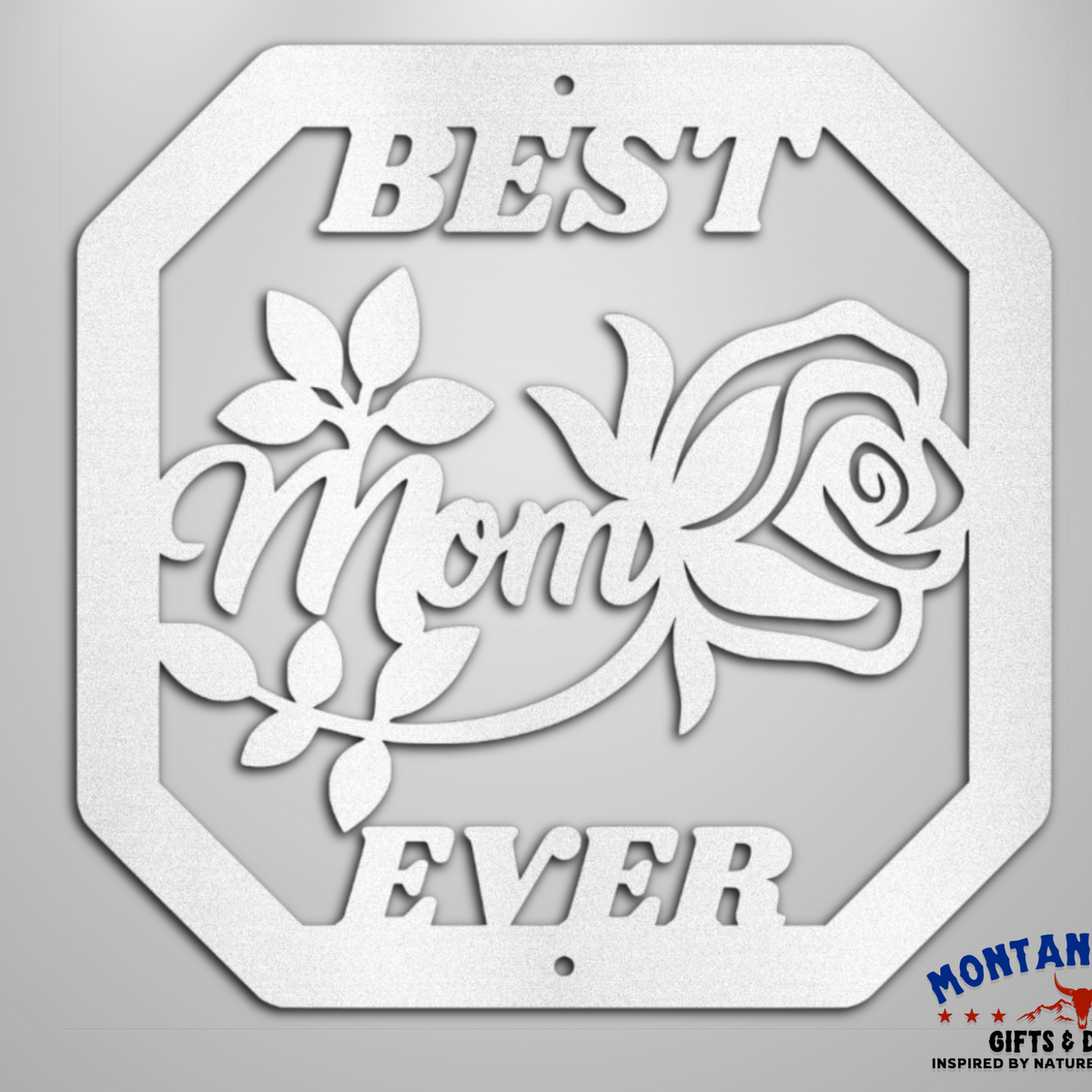 Best Mom Ever | Steel Wall Art Sign