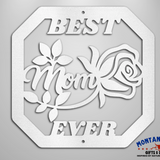 Best Mom Ever | Steel Wall Art Sign