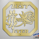 Best Mom Ever | Steel Wall Art Sign