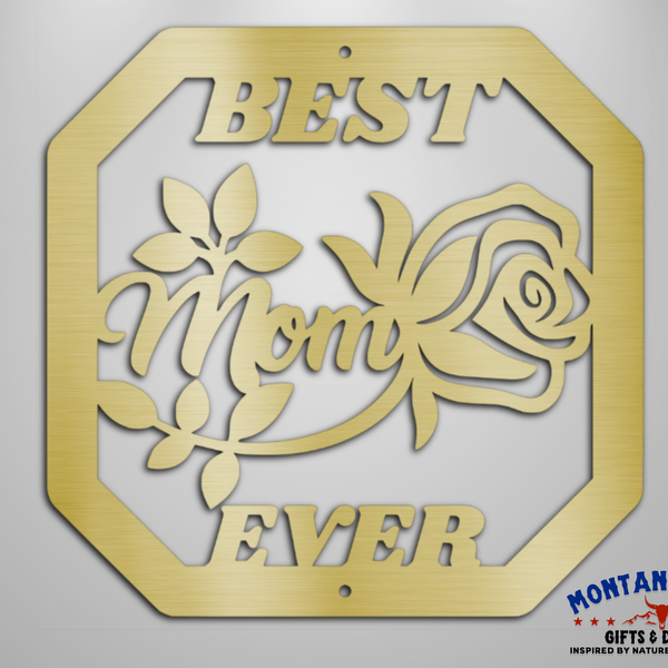 Best Mom Ever | Steel Wall Art Sign