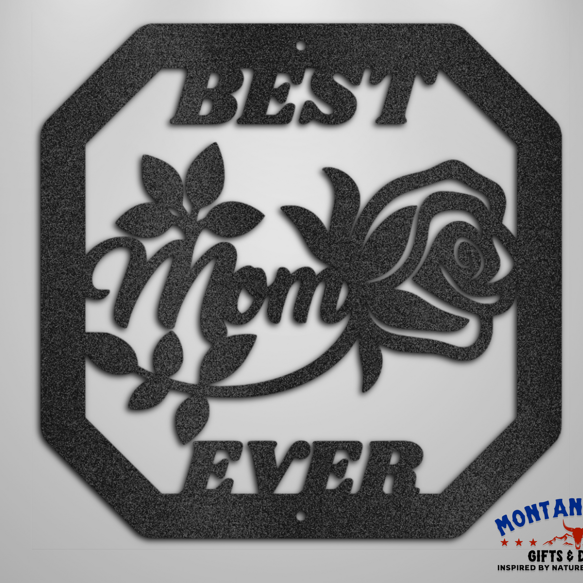 Best Mom Ever | Steel Wall Art Sign