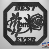 Best Mom Ever | Steel Wall Art Sign