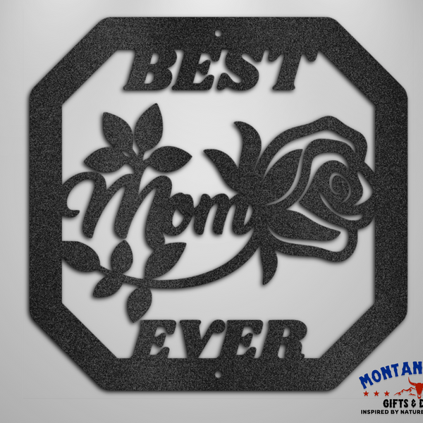 Best Mom Ever | Steel Wall Art Sign